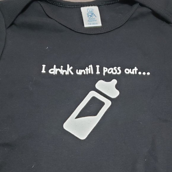 Rebel Apparel Novelty Diaper Shirt I Drink Till I Pass Out Size 12-18 Months - Picture 5 of 6